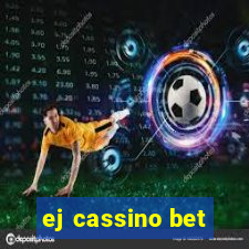 ej cassino bet